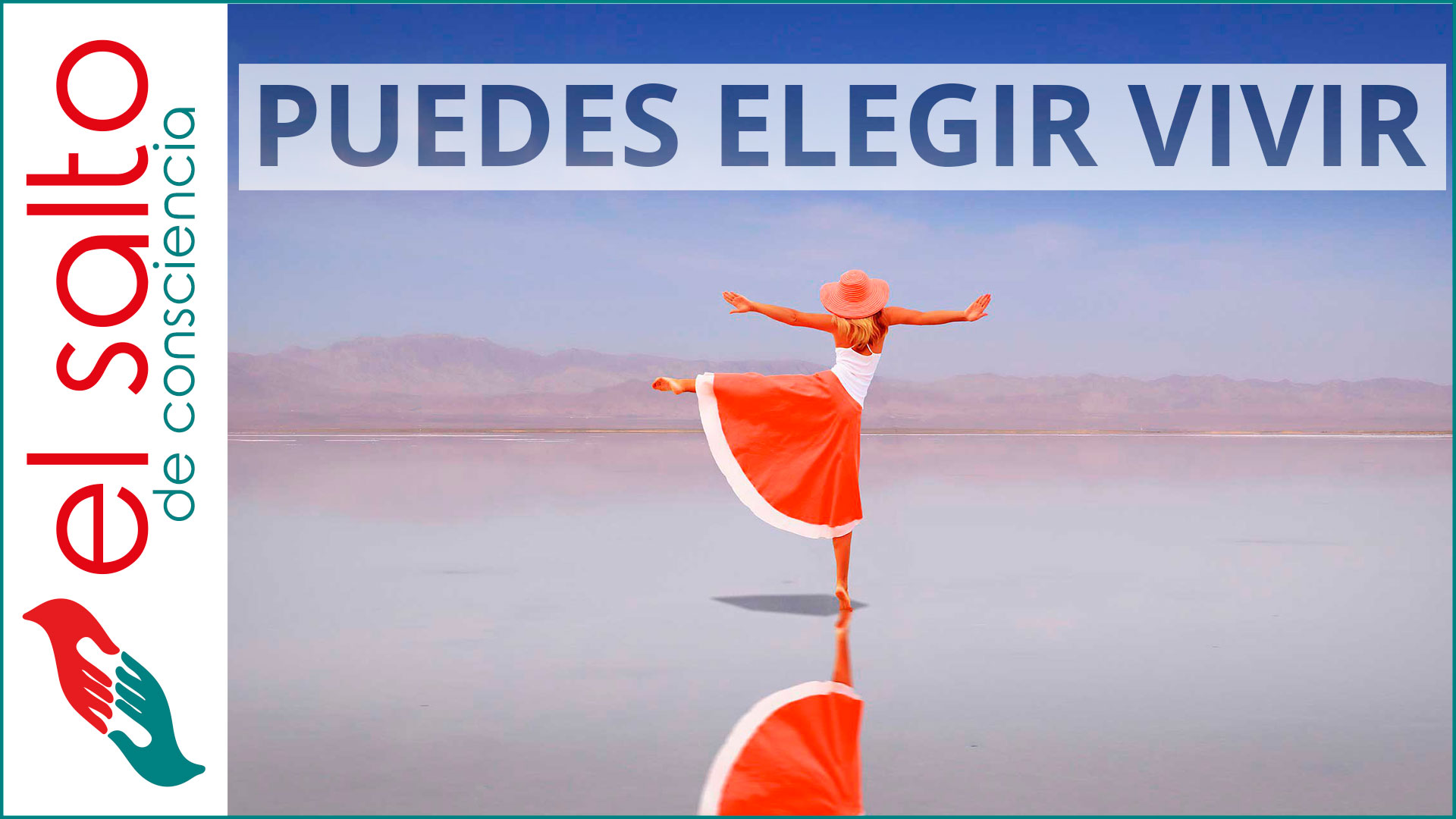 05 puedes elegir vivir - el salto de conciencia